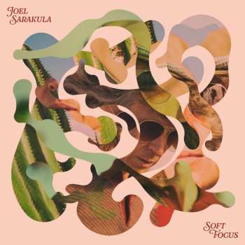 Album Joel Sarakula: Soft Focus