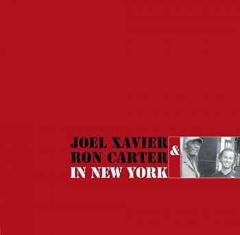 Album Joel Xavier: Joel Xavier & Ron Carter In New York