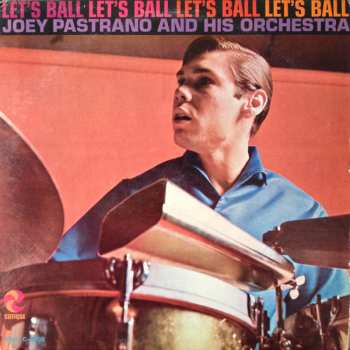 Album Joey Pastrana And His Orchestra: Let's Ball