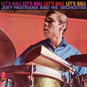 LP Joey Pastrana And His Orchestra: Let's Ball 606543