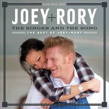 Album Joey + Rory: The Singer And The Song (The Best Of Joey+Rory)