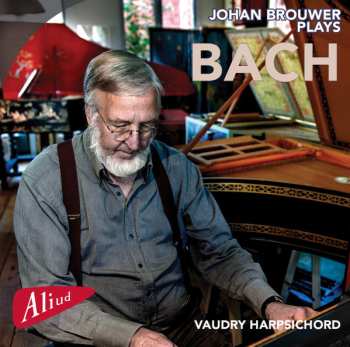 Album Johann Sebastian Bach: Johan Brouwer Plays Bach