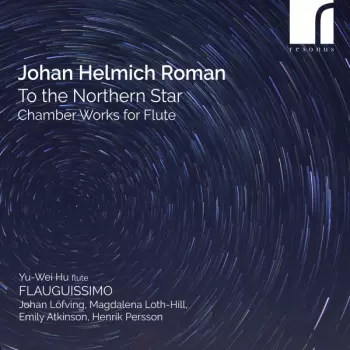 To The Northern Star (Chamber Works For Flute)