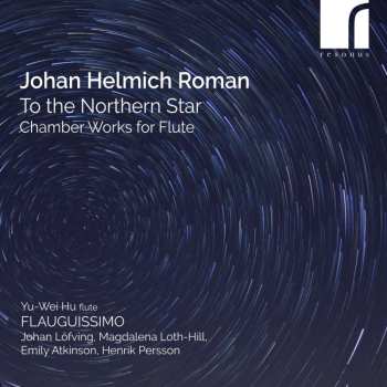 CD Johan Helmich Roman: To The Northern Star (Chamber Works For Flute) 455090