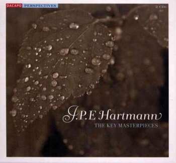 Album Johan Peter Emilius Hartmann: The Key Masterpieces