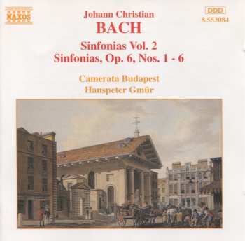 Album Johann Christian Bach: Sinfonias Vol. 2 - Sinfonias, Op. 6, Nos. 1 - 6