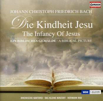 Album Johann Christoph Friedrich Bach: Die Kindheit Jesu