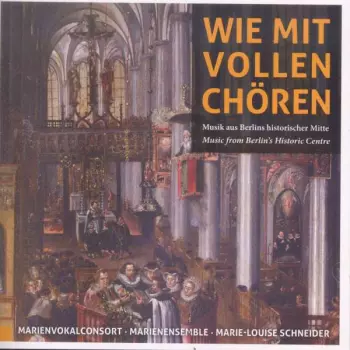 Marienvokalconsort - Wie Mit Vollen Chören