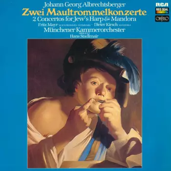 Zwei Maultrommelkonzerte  = 2 Concertos For Jew's Harp & Mandora