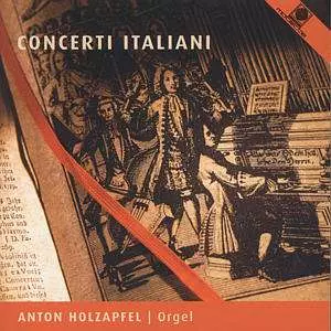 Anton Holzapfel - Concerti Italiani