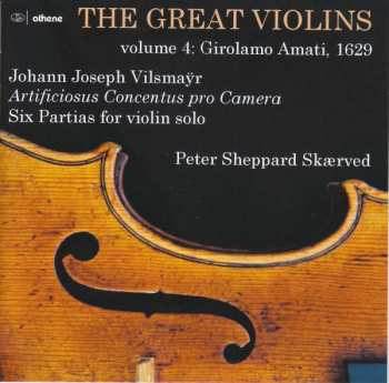 CD Johann Joseph Vilsmayr: Great Violins, Volume 4 - Girolamo Amati, 1629 561507