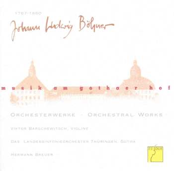 CD Johann Ludwig Böhner: Musik am Gothaer Hof 445978