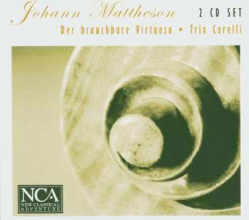 2CD Johann Mattheson: Der Brauchbare Virtuoso 456978