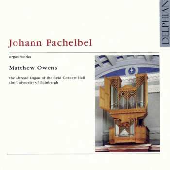 Album Johann Pachelbel: Pachelbel - Organ Works 