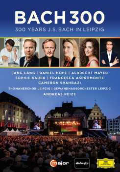 DVD Johann Sebastian Bach: Bach 300 - 300 Years J.s.bach In Leipzig 626809