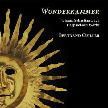 Album Johann Sebastian Bach: Wunderkammer – Harpsichord Works