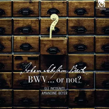 Johann Sebastian Bach: BWV...or Not ?