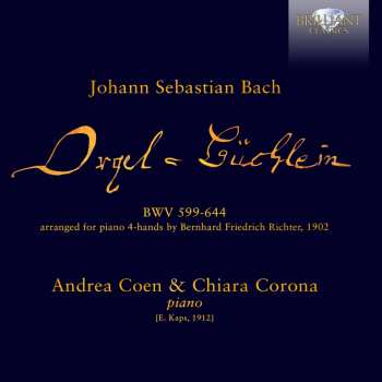 CD Johann Sebastian Bach: Choräle Bwv 599-644 "orgelbüchlein" (arrangiert Für Klavier 4-händig) 640558