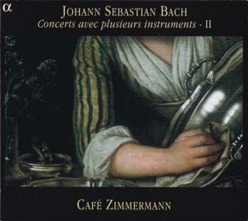 Album Johann Sebastian Bach: Concerts Avec Plusieurs Instruments - II