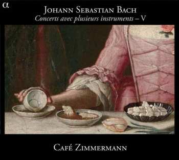 Album Johann Sebastian Bach: Concerts Avec Plusieurs Instruments - V