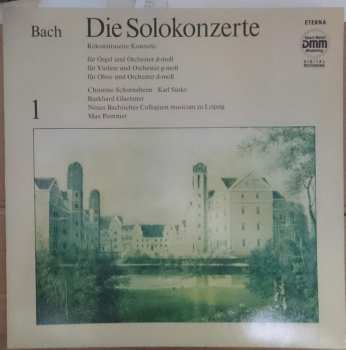 LP Johann Sebastian Bach: Die Solokonzerte 1 - Rekonstruierte Konzerte Für Orgel Und Orchester D-moll / Für Violine Und Orchester G-moll / Für Oboe Und Orchester D-moll 560461