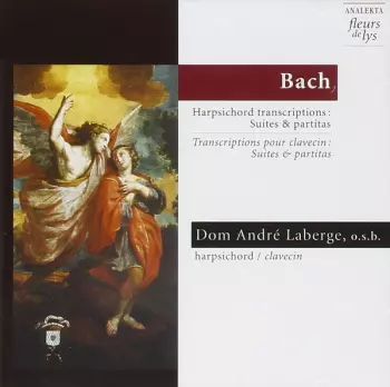 Harpsichord Transcriptions - Suites & Partitas