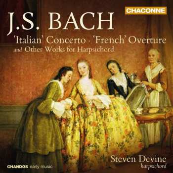 CD Johann Sebastian Bach: 'Italian' Concerto ● 'French' Overture And Other Works For Harpsichord 432891