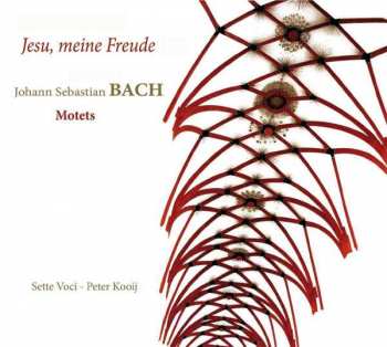 Album Johann Sebastian Bach: Jesu, Meine Freude (Motets)