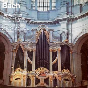 LP Johann Sebastian Bach: Orgelwerke 21 (Fünf Orgelkonzerte Nach Verschiedenen Meistern BWV 592—596) 275613