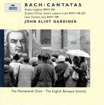 CD Johann Sebastian Bach: Cantatas: Actus Tragicus BWV 106 • O Jesu Christ, Mein's Lebens Licht BWV 118/231 • Lass, Fürstin, Lass BWV 198 6383