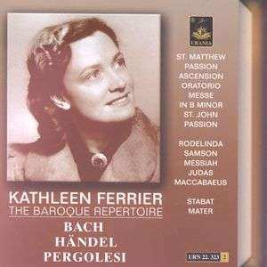 Album Johann Sebastian Bach: Kathleen Ferrier - The Baroque Repertoire