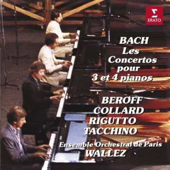 Album Johann Sebastian Bach: Les Concertos Pour 3 Et 4 Pianos