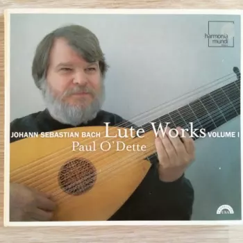 Johann Sebastian Bach: Lute Works Volume I