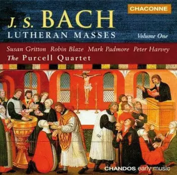 Johann Sebastian Bach: Lutheran Masses, Volume One