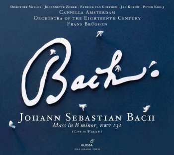 Album Johann Sebastian Bach: Mass In B Minor, BWV 232