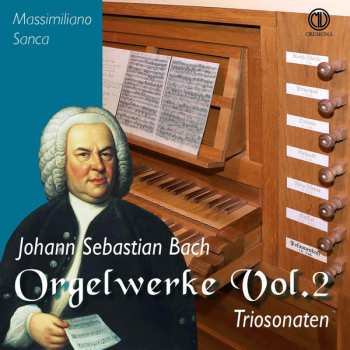 Album Johann Sebastian Bach: Orgelwerke Vol.2 Triosonaten