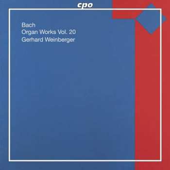 Album Johann Sebastian Bach: Organ Works Vol. 20