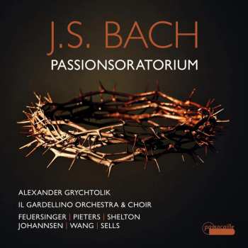 2CD Johann Sebastian Bach: Passionsoratorium Bwv Anh.169 (rekonstruiert Und Vervollständigt Von Alexander Grychtolik) 622620