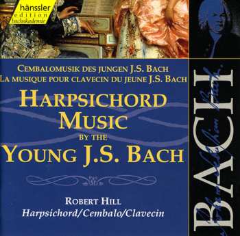 CD Johann Sebastian Bach: Harpsichord Music By The Young J.S. Bach 550947