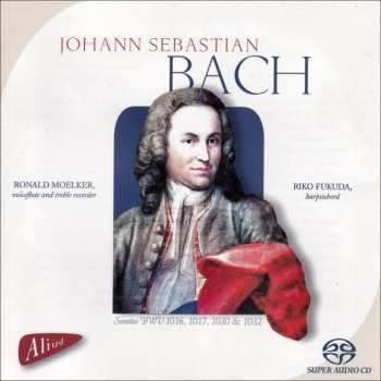 Johann Sebastian Bach: Sonatas BWV 1016, 1017, 1030 & 1032