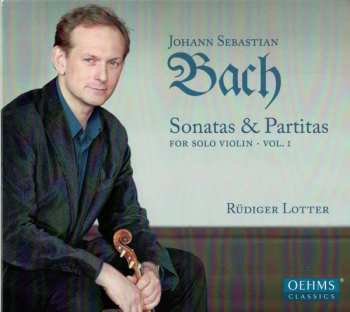 Album Johann Sebastian Bach: Sonatas & Partitas For Solo Violin • Vol. I