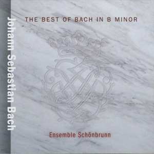 2CD Johann Sebastian Bach: The Best Of Bach In B Minor 527928