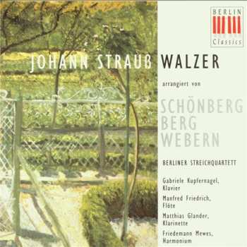 Album Arnold Schoenberg: Berliner Streichquartett Spielt Strauss-walzer