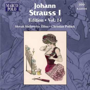 CD Johann Strauss Sr.: Johann Strauss I:  Edition • Vol. 14 454084