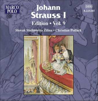 CD Johann Strauss Sr.: Johann Strauss I:  Edition • Vol. 9 467381