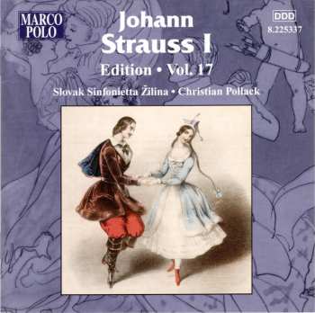 Album Johann Strauss Sr.: Johann Strauss I:  Edition • Vol. 17