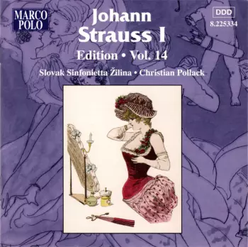 Johann Strauss I:  Edition • Vol. 14