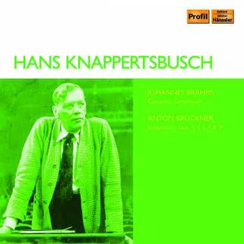 Album Johannes Brahms: Hans Knappertsbusch Dirigiert Brahms & Bruckner