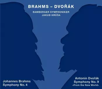 Johannes Brahms Symphony No. 4, Antonín Dvořák Symphony No. 9 "From The New World"