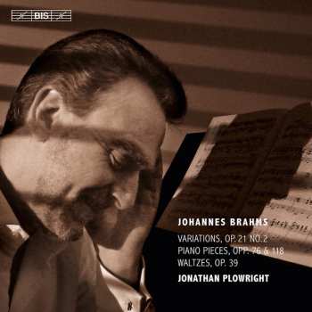 Album Johannes Brahms: Variations, Op. 21/2; Piano Pieces, Opp. 76 & 118; Waltzes, Op. 39